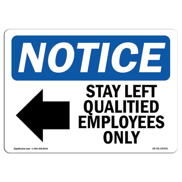 OSHA Notice Sign, 3.5" Height, Stay Left Qualified Employees Sign With Symbol, Landscape, 10PK